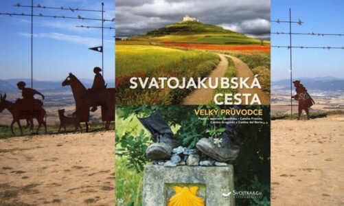 Hledáte průvodce na cestu do Compostely? Vyšel velký knižní průvodce: Svatojakubská cesta ve Španělsku